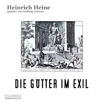 Heinrich Heine – Die Götter im Exil